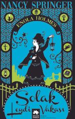 Solak Leydi Vakası / Bir Enola Holmes Gizemi 