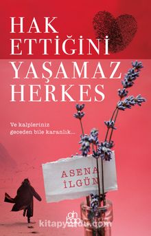 Hak Ettiğini Yaşamaz Herkes - Asena İlgün