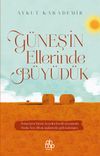 G&uuml;neş'in Ellerinde B&uuml;y&uuml;d&uuml;k