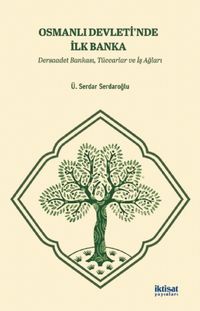 Osmanlı Devleti'nde İlk Banka & Dersaadet Bankası, Tüccarlar ve İş Ağları