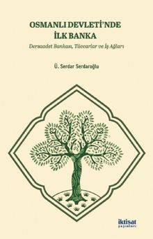 Osmanlı Devleti'nde İlk Banka & Dersaadet Bankası, Tüccarlar ve İş Ağları