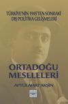 Ortadoğu Meseleleri & T&uuml;rkiye'nin 1945'ten Sonraki Dış Politika Gelişmeleri