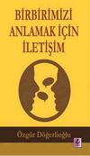 Birbirimizi Anlamak İ&ccedil;in İletişim