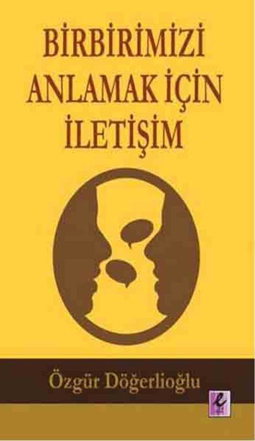 Birbirimizi Anlamak İçin İletişim