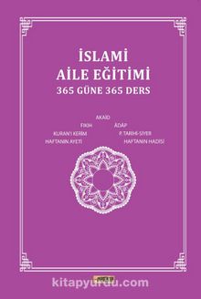 İslami Aile Eğitimi (365 Güne 365 Ders) - Kolektif