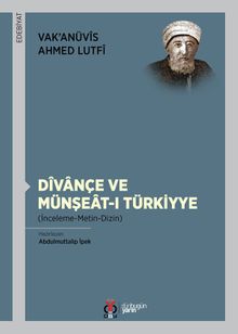 Dîvançe ve Münşeat-ı Türkiyye & İnceleme-Metin-Dizin