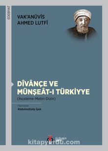 Dîvançe ve Münşeat-ı Türkiyye & İnceleme-Metin-Dizin - Ahmed Lütfi Efendi