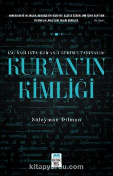 Kur’an’ın Kimliği - Süleyman Dilmen