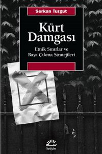 Kürt Damgası & Etnik Sınırlar ve Başa Çıkma Stratejileri
