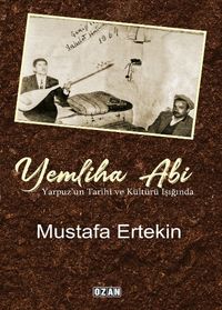 Yemliha Abi & Yarpuz'un Tarihi ve Kültürü Işığında