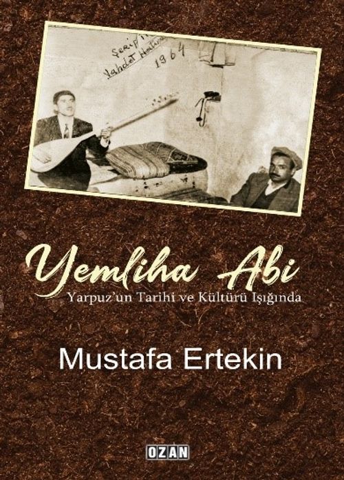 Yemliha Abi & Yarpuz'un Tarihi ve Kültürü Işığında