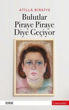 Bulutlar Piraye Piraye Diye Geçiyor - Atilla Birkiye