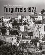 Turgutreis 1974 & Ailelerin ve Evlerin Evrimi