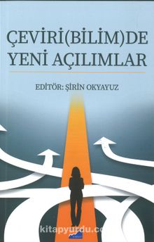 Çeviri(Bilim)de Yeni Açılımlar - Kolektif