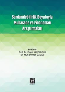 Sürdürülebilirlik Boyutuyla Muhasebe ve Finansman Araştırmaları