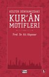 K&uuml;lt&uuml;r D&uuml;nyamızdaki Kur'an Motifleri