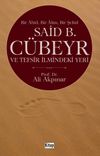 Bir Abid Bir Alim Bir Şehid Said B. C&uuml;beyr ve Tefsir İlmindeki Yeri