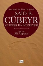 Bir Abid Bir Alim Bir Şehid  Said B. Cübeyr ve Tefsir İlmindeki Yeri