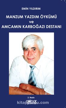 Manzum Yazdım Öykümü ve Amcamın Karboğazı Destanı - Emin Yıldırım
