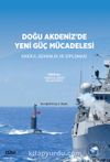 Doğu Akdeniz'de Yeni Güç Mücadelesi & Enerji, Güvenlik ve Diplomasi
