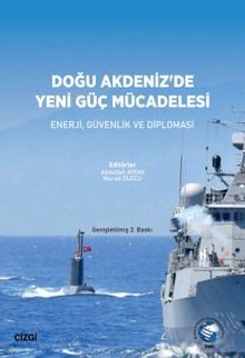 Doğu Akdeniz'de Yeni Güç Mücadelesi & Enerji, Güvenlik ve Diplomasi