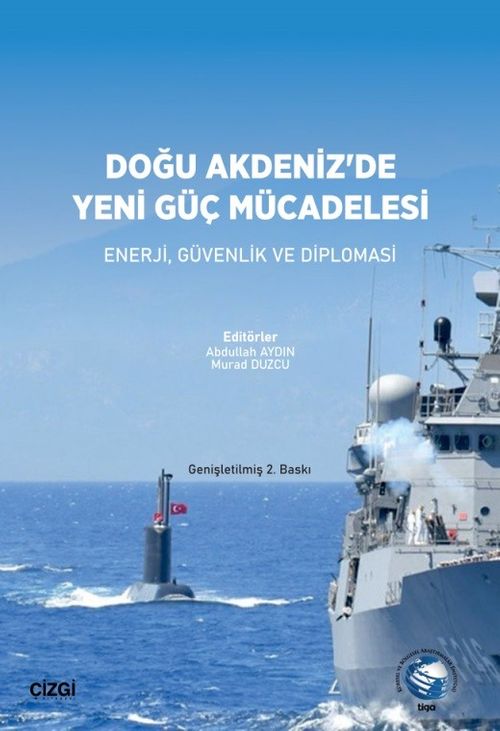 Doğu Akdeniz'de Yeni Güç Mücadelesi & Enerji, Güvenlik ve Diplomasi