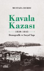 Kavala Kazası 1830-1845 & Demografik ve Sosyal Yapı