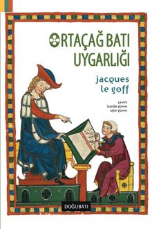 Ortaçağ Batı Uygarlığı - Jacques Le Goff
