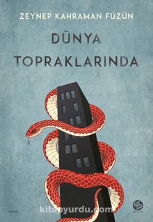 Dünya Topraklarında - Zeynep Kahraman Füzün