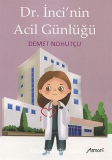 Dr. İnci'nin Acil Günlüğü - Demet Nohutçu
