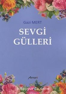 Sevgi Gülleri - Gazi Mert