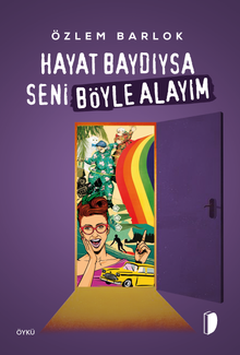 Hayat Baydıysa Seni Böyle Alayım