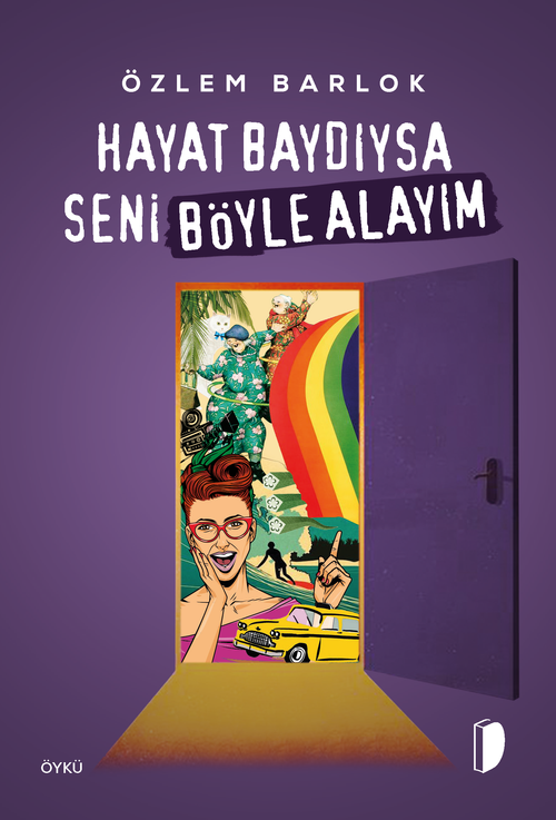 Hayat Baydıysa Seni Böyle Alayım