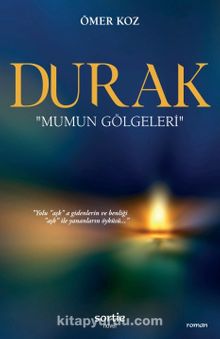 Durak & Mumun Gölgeleri - Ömer Koz