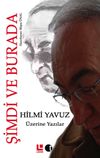 Hilmi Yavuz &Uuml;zerine Yazılar - Şimdi ve Burada