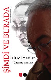 Hilmi Yavuz Üzerine Yazılar - Şimdi ve Burada 