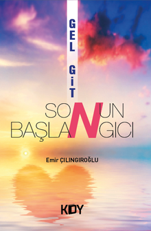 Gel Git Sonun Başlangıcı