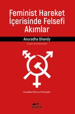 Feminist Hareket İçerisinde Felsefi Akımlar