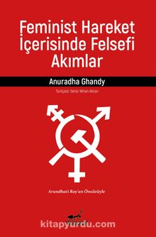 Feminist Hareket İçerisinde Felsefi Akımlar - Anuradha Ghandy