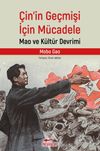 &Ccedil;in&rsquo;in Ge&ccedil;mişi İ&ccedil;in M&uuml;cadele: Mao ve K&uuml;lt&uuml;r Devrimi