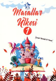 Masallar Ülkesi 1 / Çocuk Yürekli 15 Yazar - Kolektif
