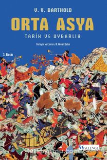 Orta Asya & Tarih ve Uygarlık - Vasilij Vladimiroviç Barthold