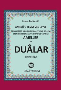 Peygamber Sallallahu Aleyhi ve Sellem Efendimizin Gece ve Gündüz Yaptığı Ameller ve Dualar