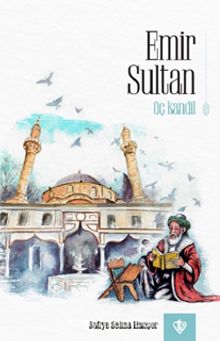Emir Sultan Üç Kandil - Safiye Selma Hançer