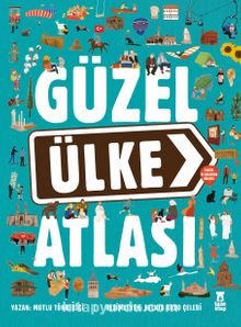 Güzel Ülke Atlası (Harita ve Çıkartma Hediyeli) - Mutlu Tönbekici