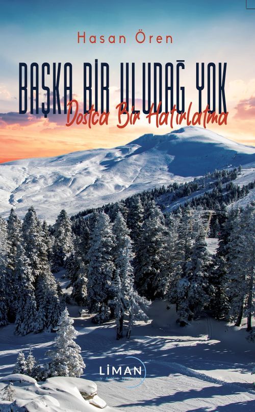 Başka Bir Uludağ Yok Dostça Bir Hatırlatma