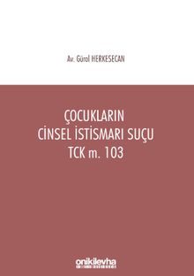 Çocukların Cinsel İstismarı Suçu / TCK m. 103