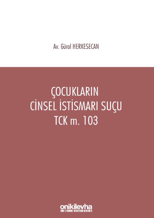 Çocukların Cinsel İstismarı Suçu / TCK m. 103