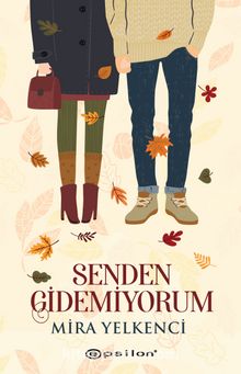 Senden Gidemiyorum - Mira Yelkenci