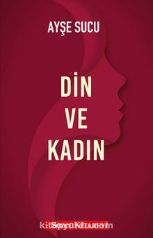 Din ve Kadın - Ayşe Sucu